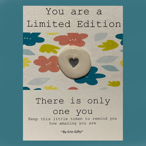You Are A Limited Edition... Ceramic Wish Token and Card