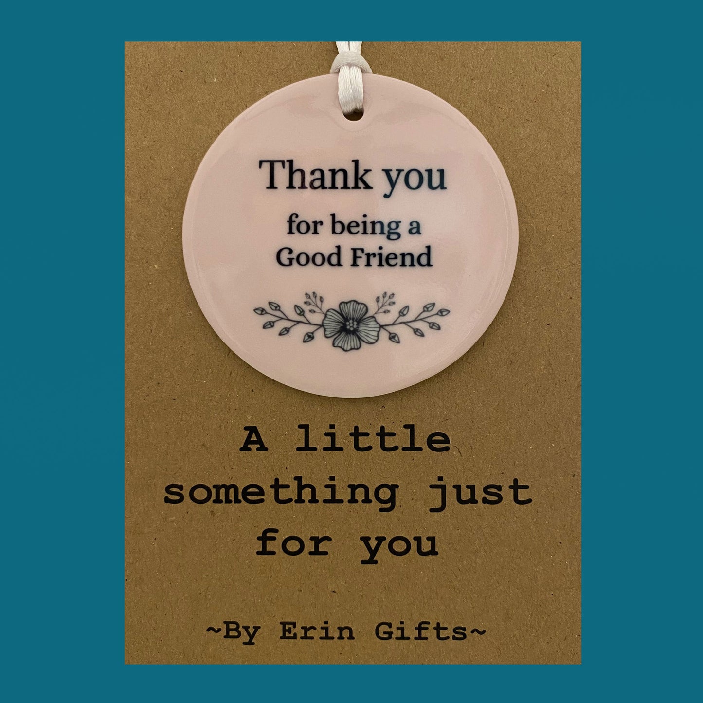 Thankyou for being a Good Friend - A Little Something Card and Ceramic Keepsake gift