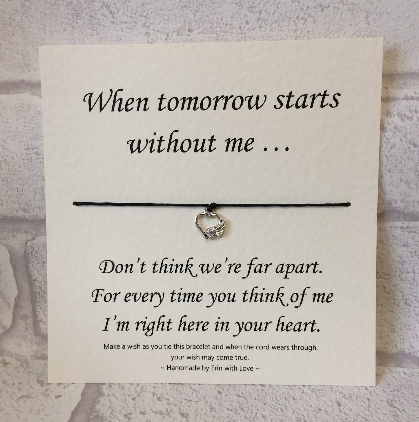 When Tomorrow Starts Without Me.... Wish Bracelet