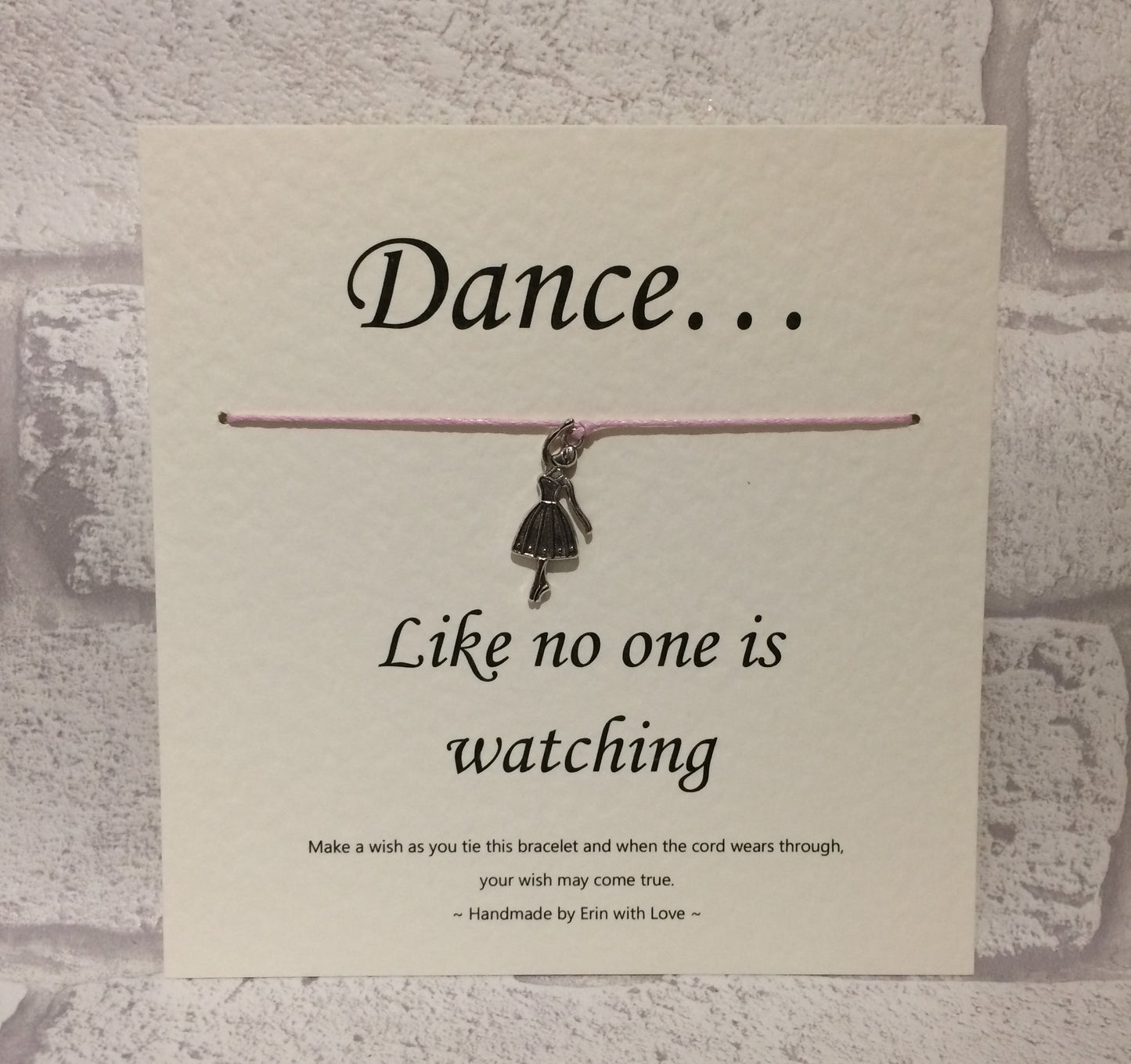 Dance Like No-one is Watching... Wish Bracelet