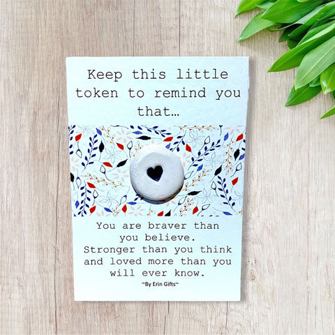 You are Braver Than...  Ceramic Wish Token and Card