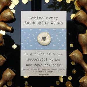 Behind Every Woman... Ceramic Wish Token and Card