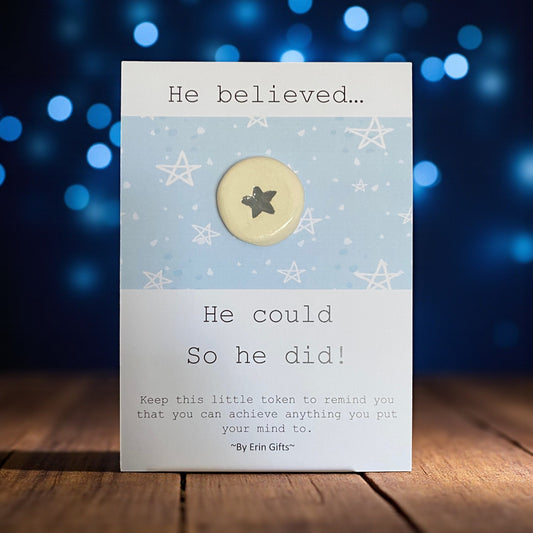 He Believed... Ceramic Wish Token and Card