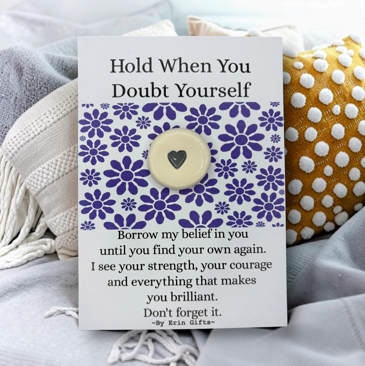 ' Hold when you Doubt Yourself ' Ceramic Wish Token and Card
