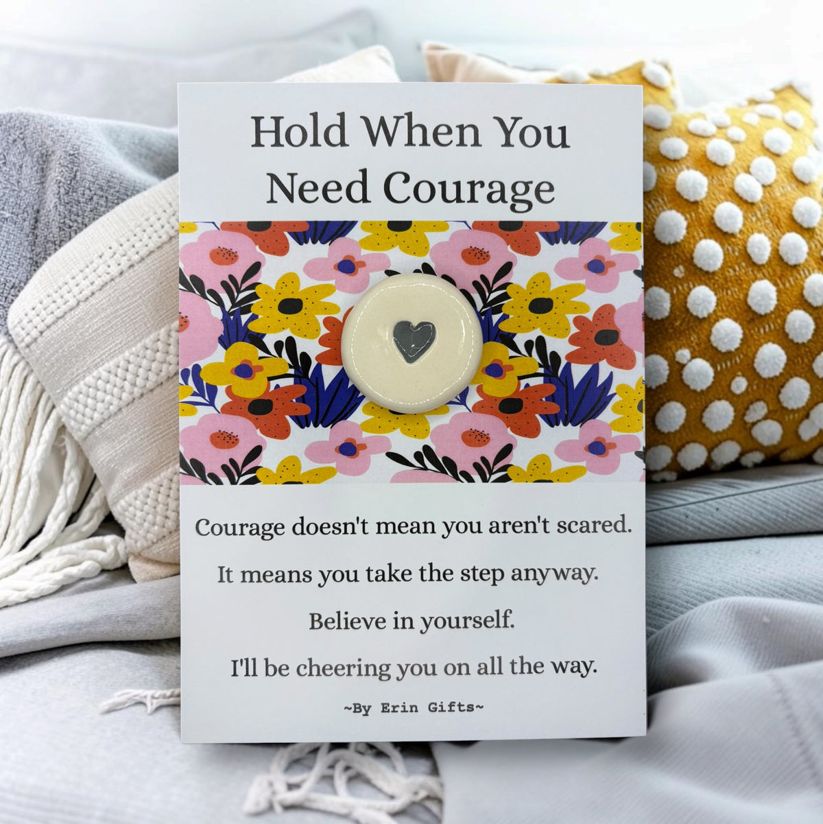 ' Hold When You Need Courage ' Ceramic Wish Token and Card