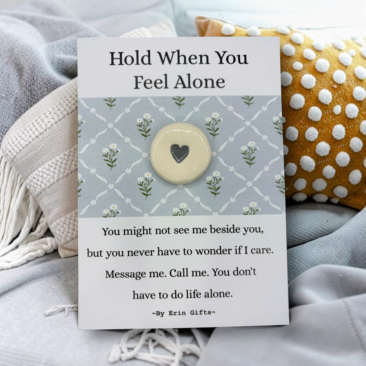' Hold When You Feel Alone ' Ceramic Wish Token and Card