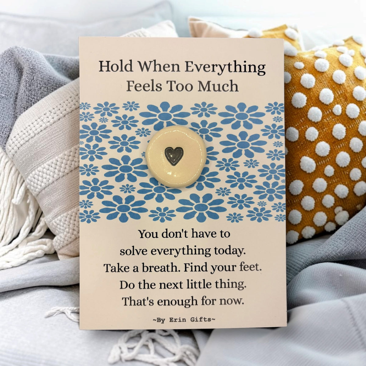 ' Hold when everything feels too much ' Ceramic Wish Token and Card