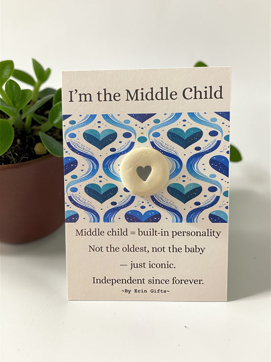 I'm the Middle Child  Ceramic Wish Token and Card