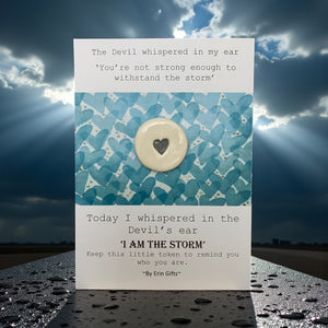 I Am The Storm... Ceramic Wish Token and Card