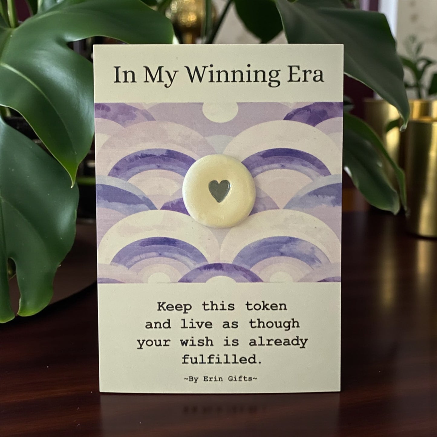 In my winning Era...  Ceramic Wish Token and Card