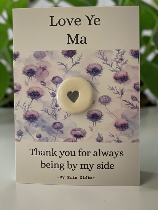 Love Ye Mam...  Ceramic Wish Token and Card