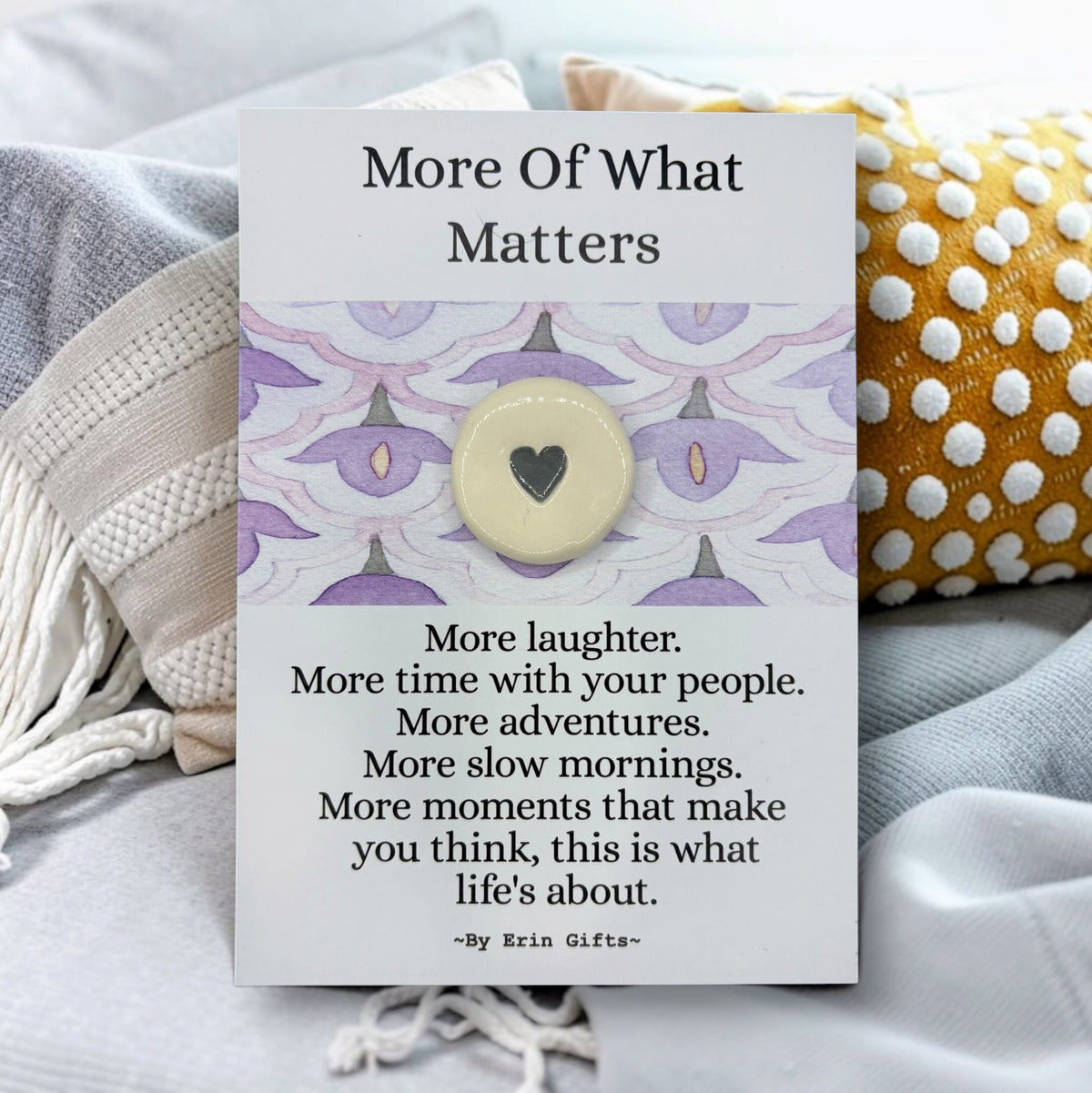 ' More of what Matters ' Ceramic Wish Token and Card