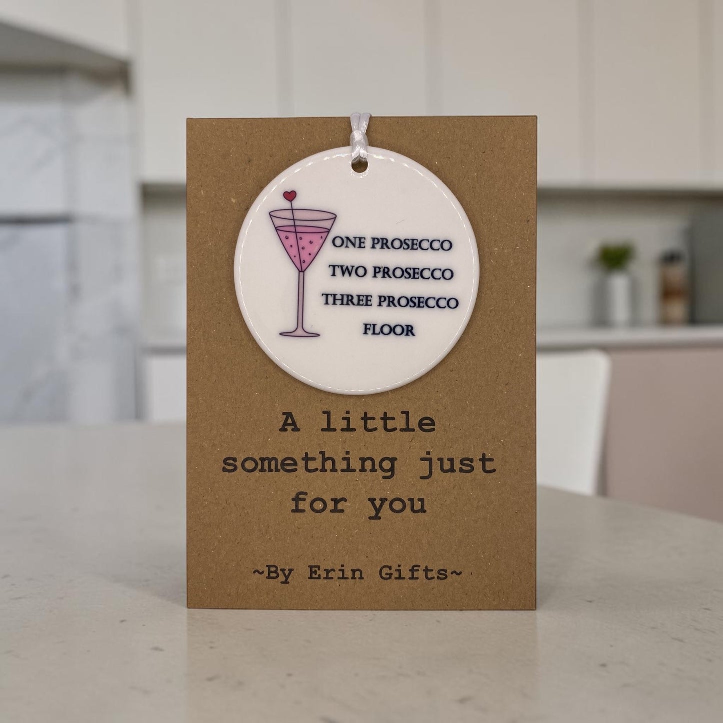 One Prosecco... -  A Little Something Card and Ceramic Keepsake gift