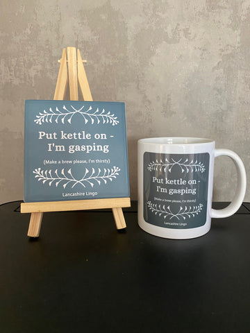 Put Kettle on - I'm Gasping   Mug and Coaster