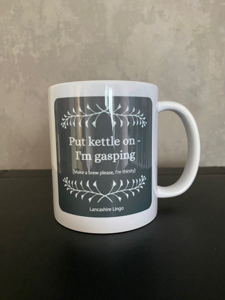 Put Kettle on - I'm Gasping   Mug and Coaster