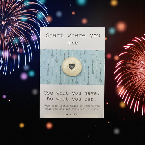 Start Where You Are...   Ceramic Wish Token and Card
