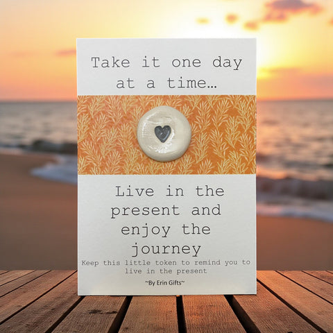Take it One Day...   Ceramic Wish Token and Card
