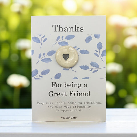 Thanks for being a Great Friend   Ceramic Wish Token and Card