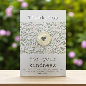 Thankyou For Your Kindness... Ceramic Wish Token and Card