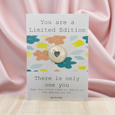 You Are A Limited Edition... Ceramic Wish Token and Card