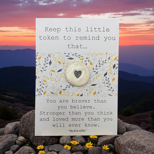 You are Braver Than...  Ceramic Wish Token and Card