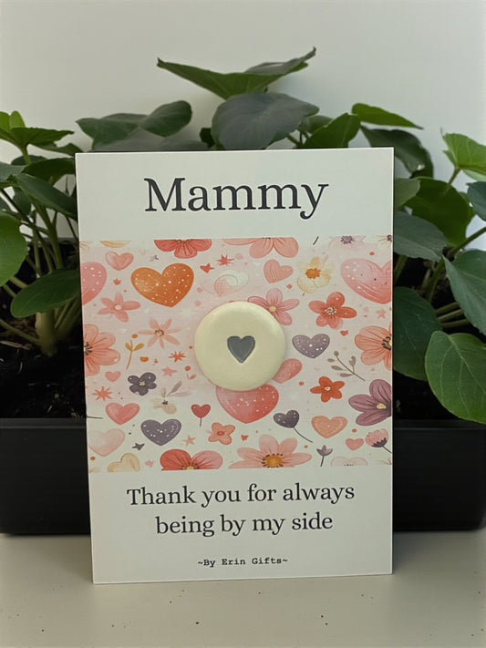 Mammy, Thankyou...  Ceramic Wish Token and Card