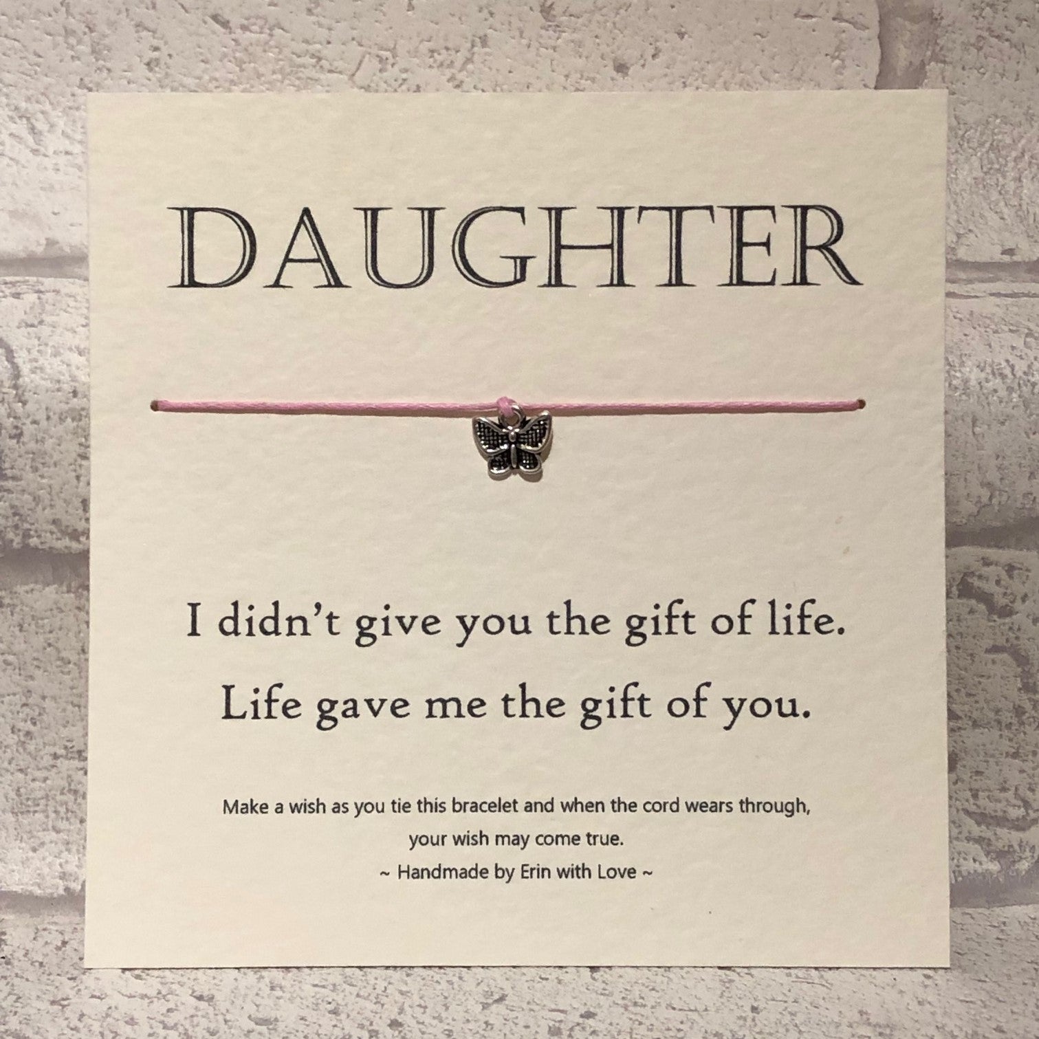Daughter, Life Gave me...  Wish Bracelet