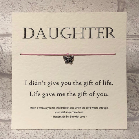 Daughter, Life Gave me...  Wish Bracelet