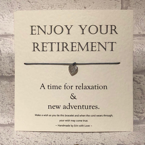 Enjoy Your Retirement...  Wish Bracelet