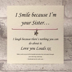 I Smile Because I'm Your Sister Wish Bracelet