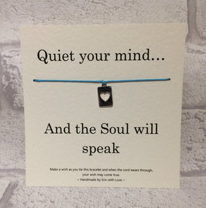 Quiet Your Mind...   Wish Bracelet
