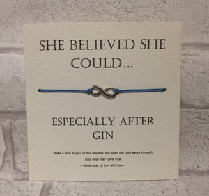 She Believed She Could... Especially After Gin   Wish Bracelet