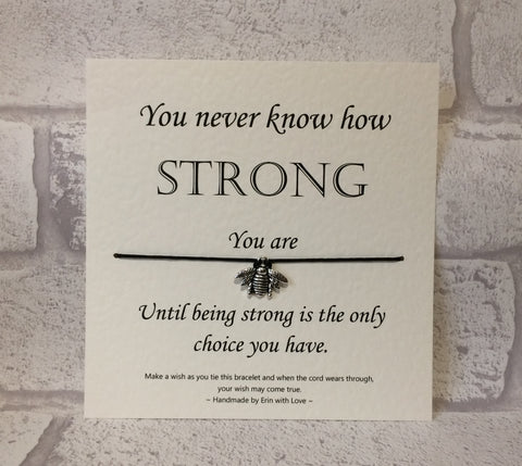 You Never Know How Strong You Are...  Wish Bracelet