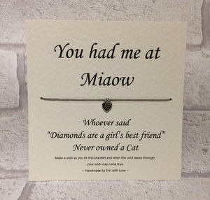 You Had me at Miaow  Wish Bracelet
