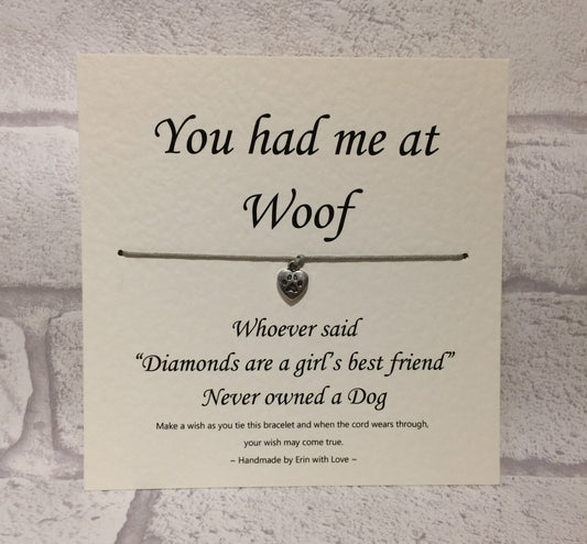 You Had me at Woof  Wish Bracelet