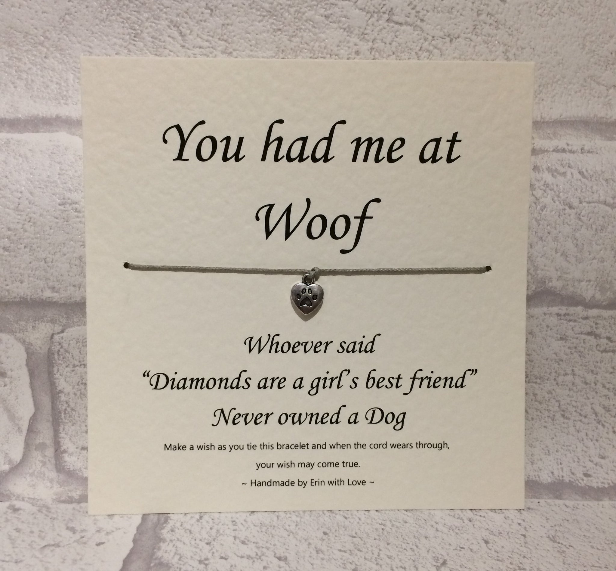 You Had me at Woof  Wish Bracelet