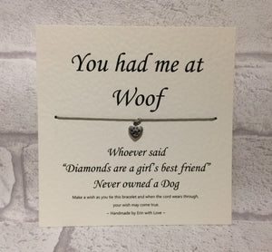 You Had me at Woof  Wish Bracelet