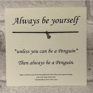 Always be a Penguin  Wish Bracelet
