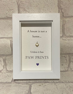 A House Is Not A Home Unless...  Box Frame