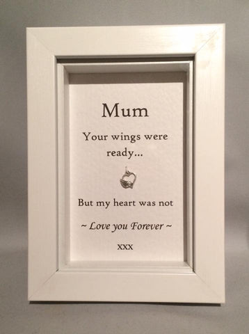 Mum, Your Wings Were Ready...  Box Frame