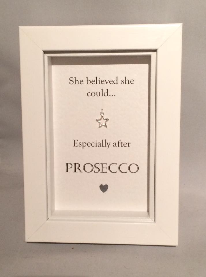 She Believed She Could... After Prosecco  Box Frame