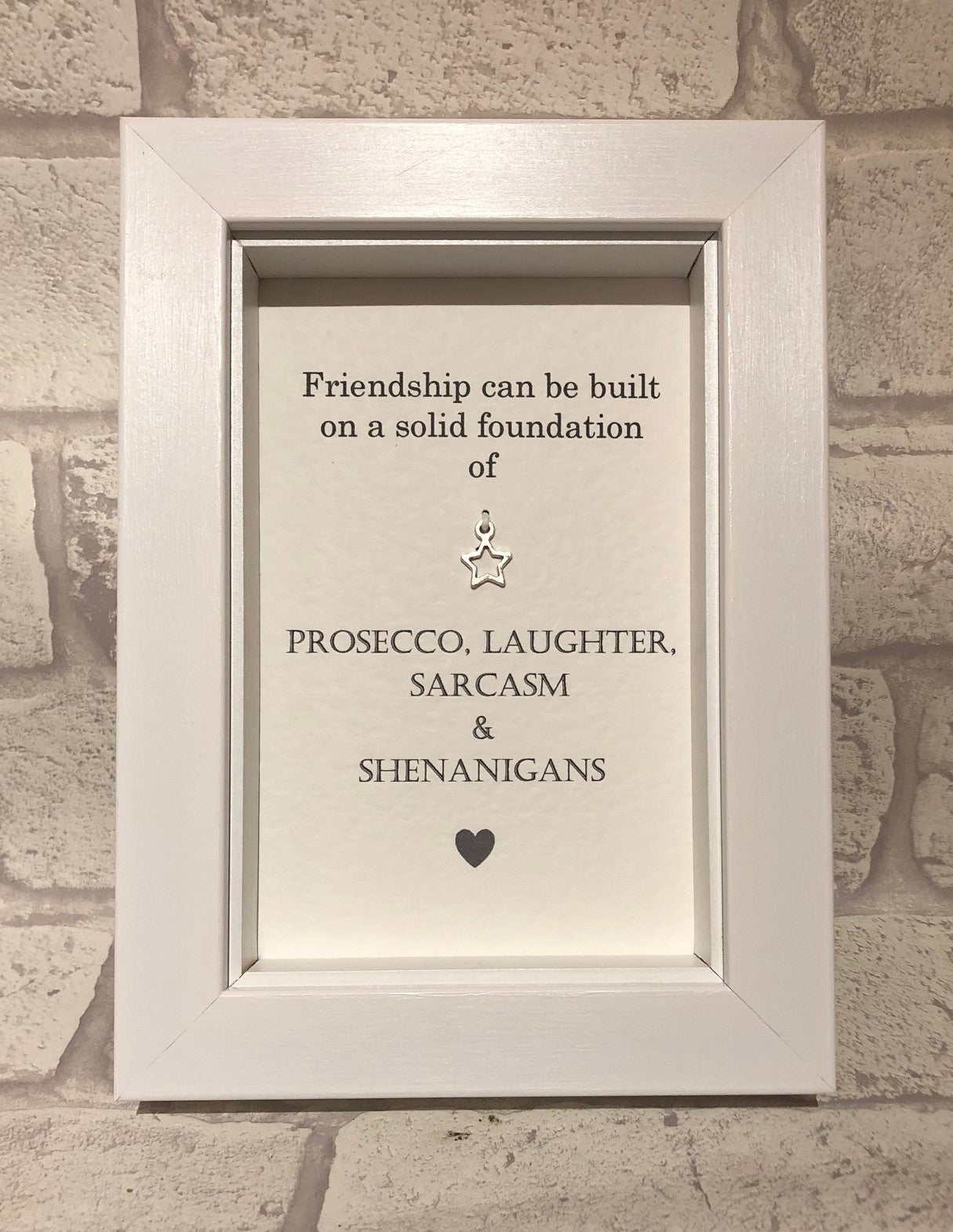 Friendship Can Be Based on Prosecco... Box Frame