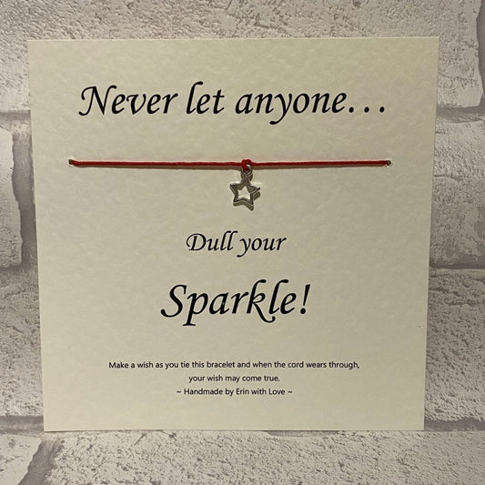 Never Let Anyone Dull Your Sparkle...   Wish Bracelet
