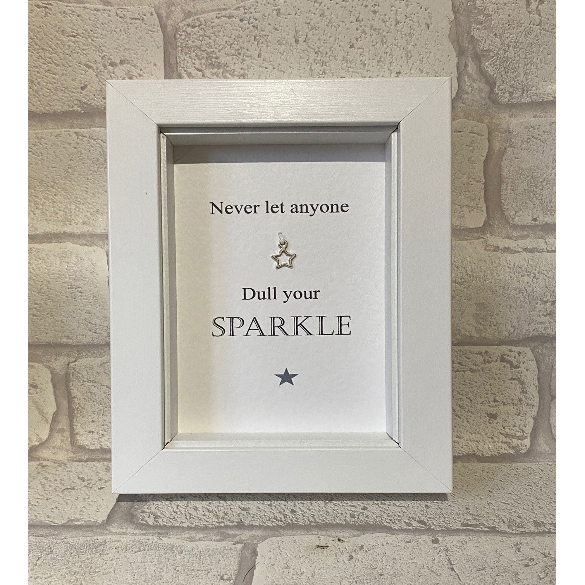 Never Let Anyone Dull Your Sparkle  Box Frame