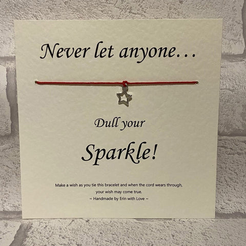 Never Let Anyone Dull Your Sparkle...   Wish Bracelet