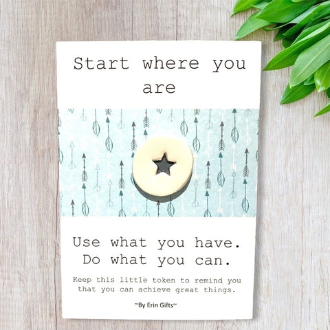 Start Where You Are...   Ceramic Wish Token and Card