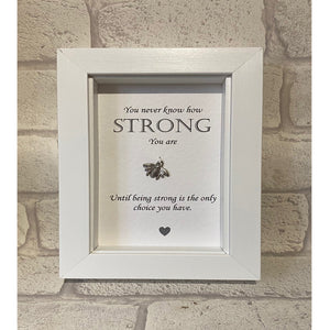 You never know how strong...  Box Frame