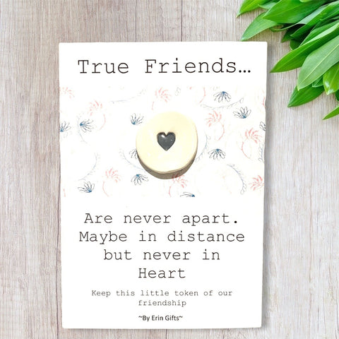 True Friends...   Ceramic Wish Token and Card