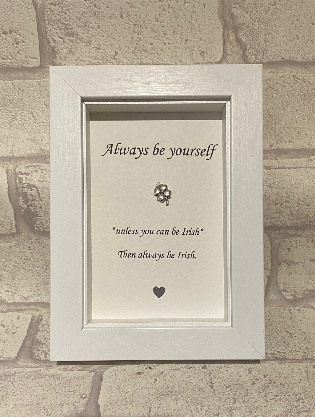 Always be Irish...  Box Frame